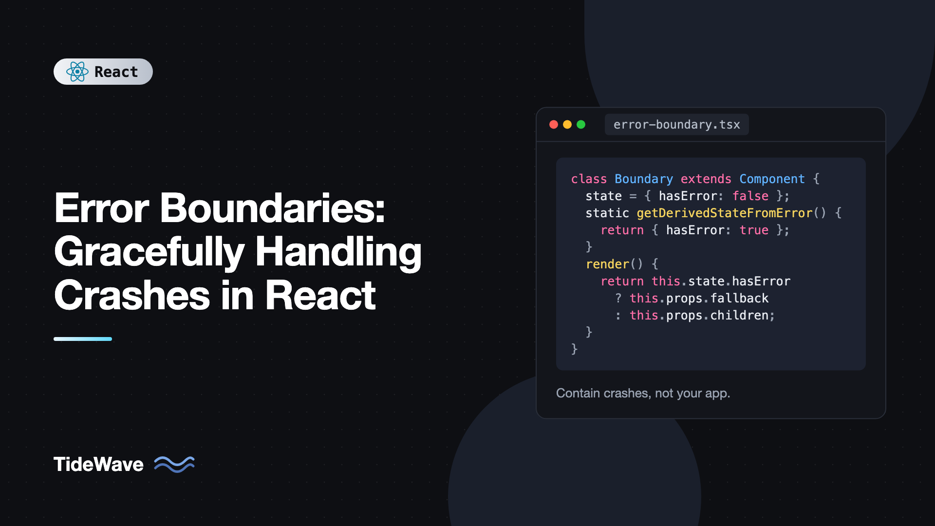 Error Boundaries: Gracefully Handling Crashes in React