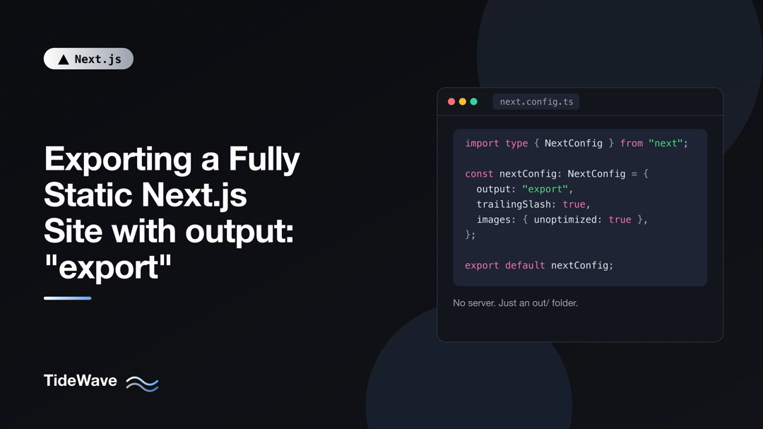 Exporting a Fully Static Next.js Site with output: "export"