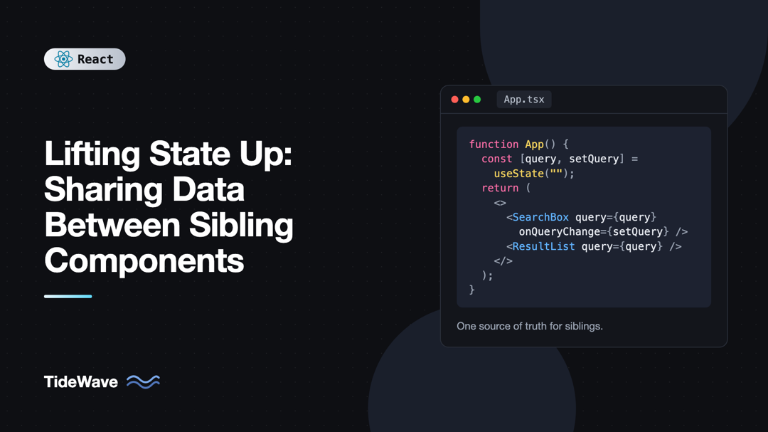 Lifting State Up: Sharing Data Between Sibling Components