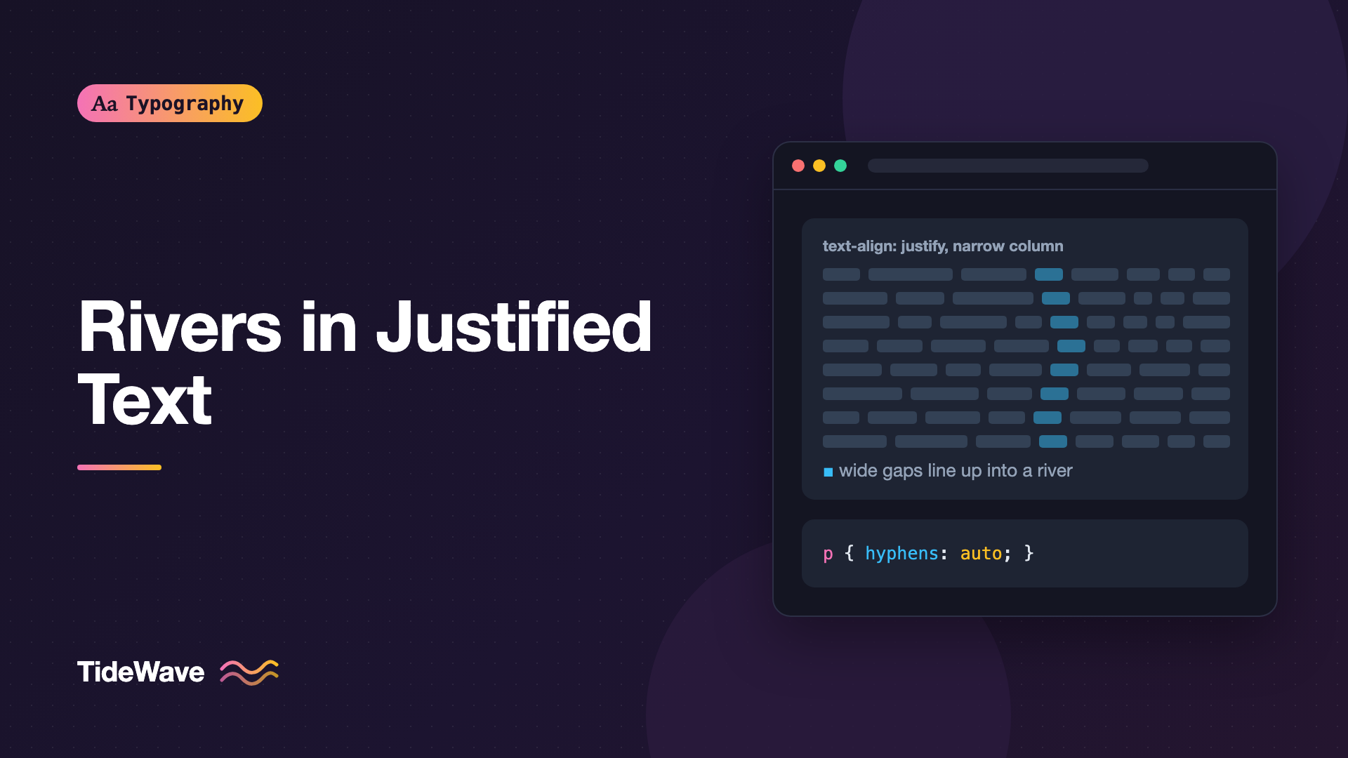 Rivers in Justified Text: Why They Appear and How to Prevent Them