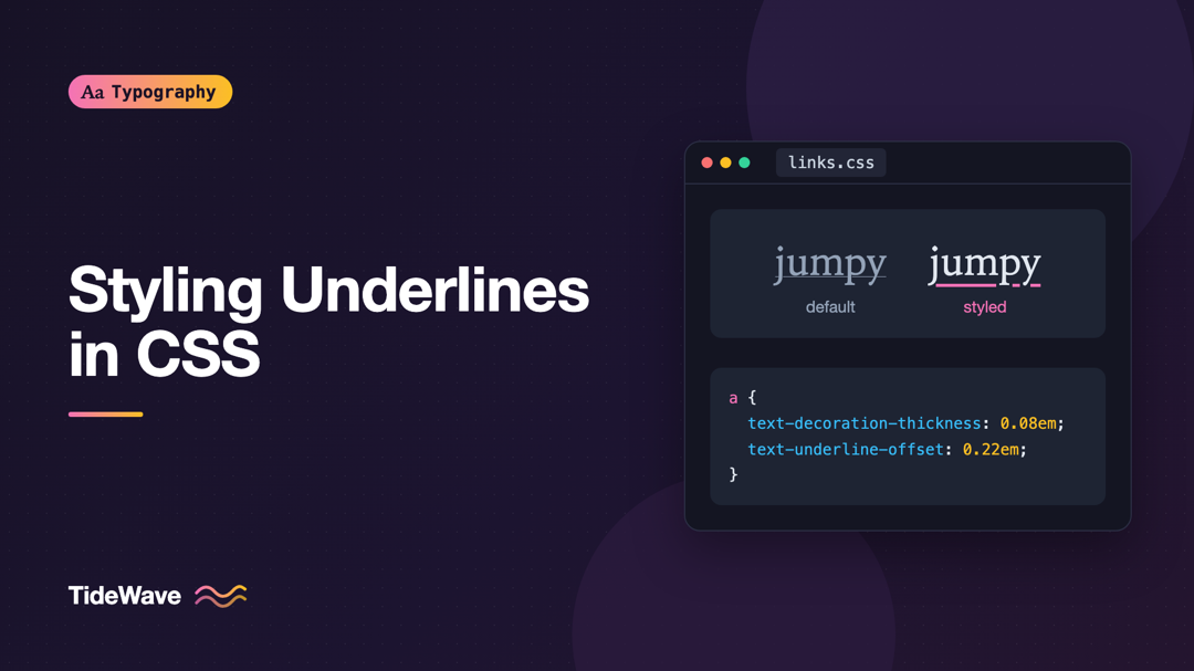 Styling Underlines with text-decoration-thickness and text-underline-offset