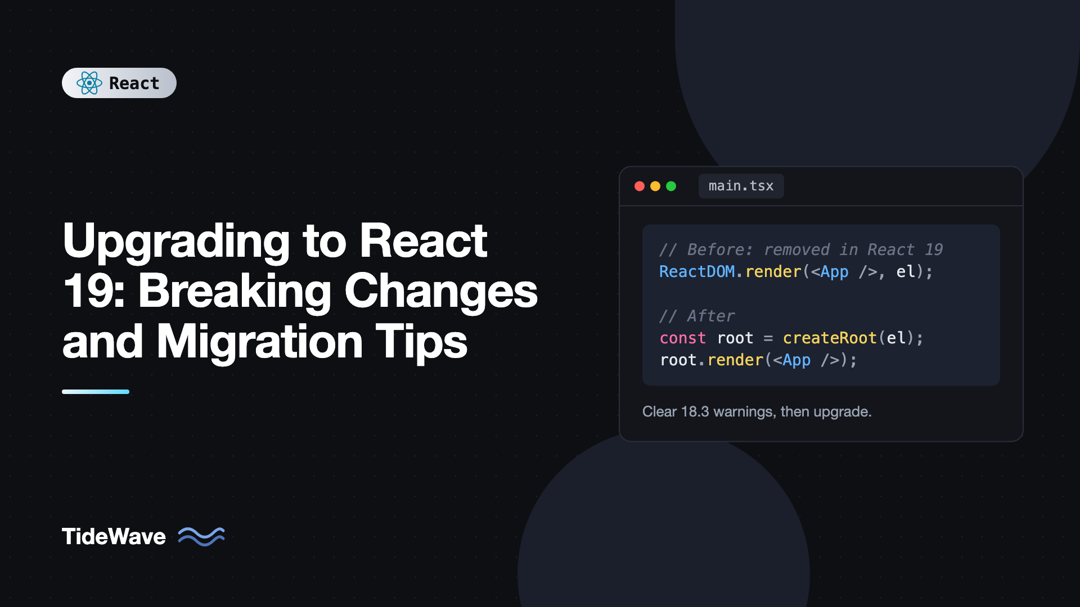Upgrading to React 19: Breaking Changes and Migration Tips