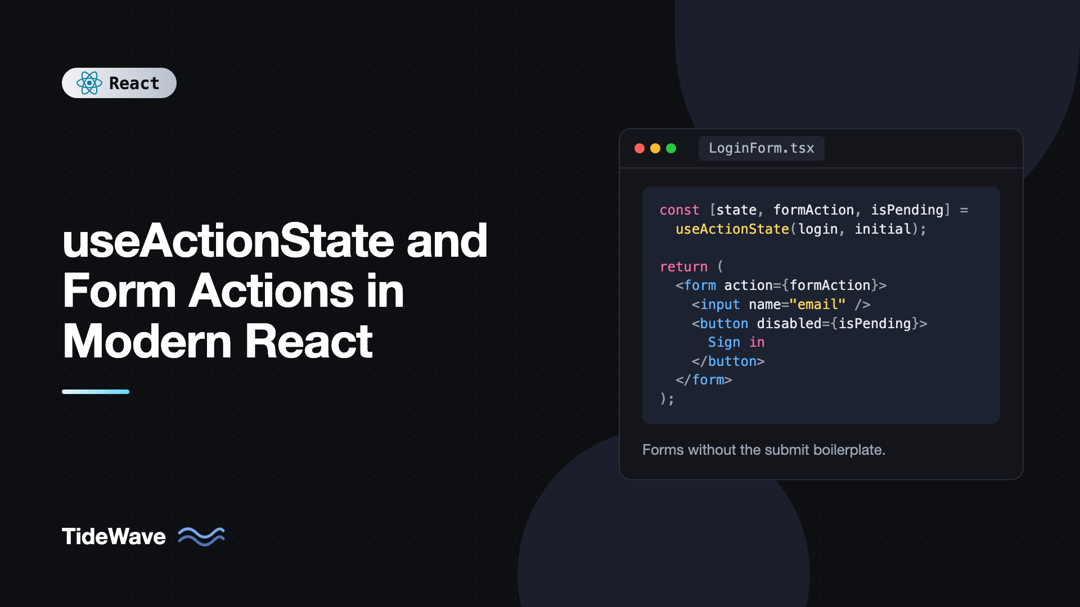 useActionState and Form Actions in Modern React