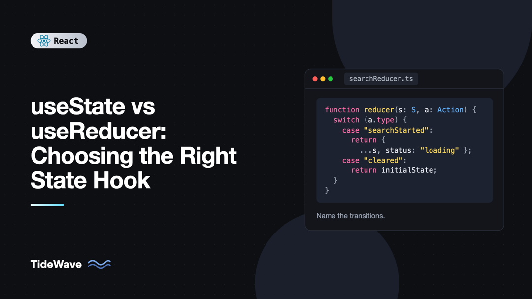 useState vs useReducer: Choosing the Right State Hook