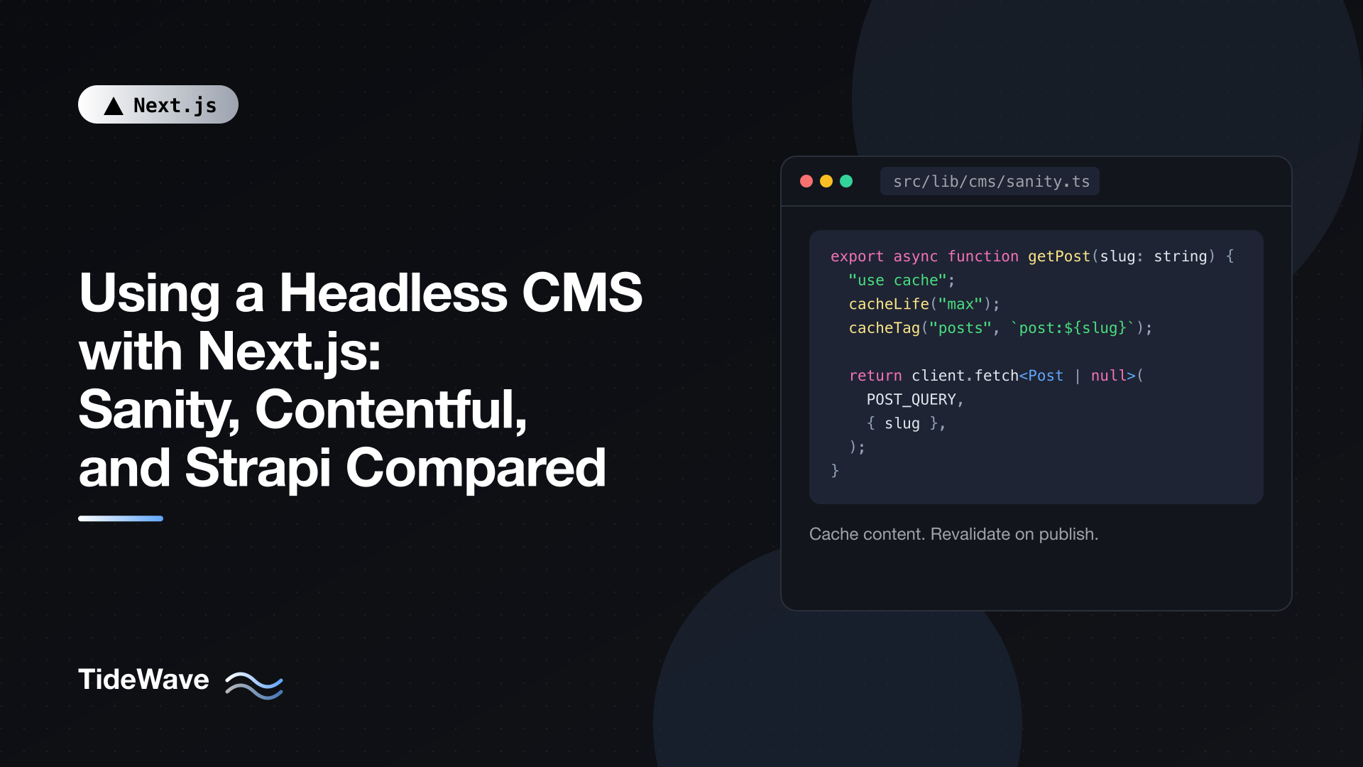 Using a Headless CMS with Next.js: Sanity, Contentful, and Strapi Compared