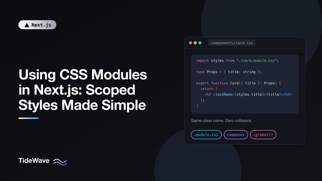 Using CSS Modules in Next.js: Scoped Styles Made Simple
