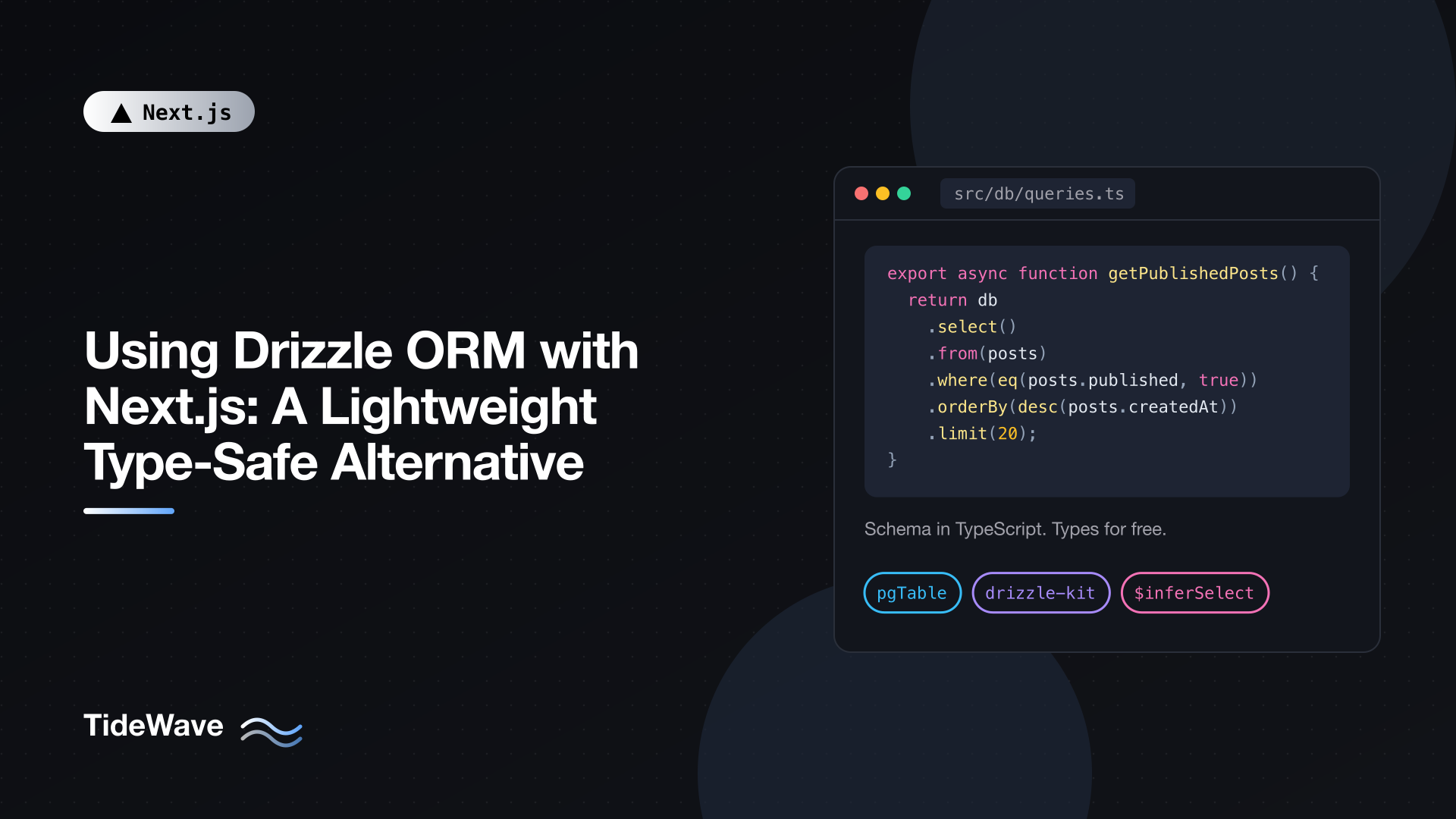 Using Drizzle ORM with Next.js: A Lightweight Type-Safe Alternative