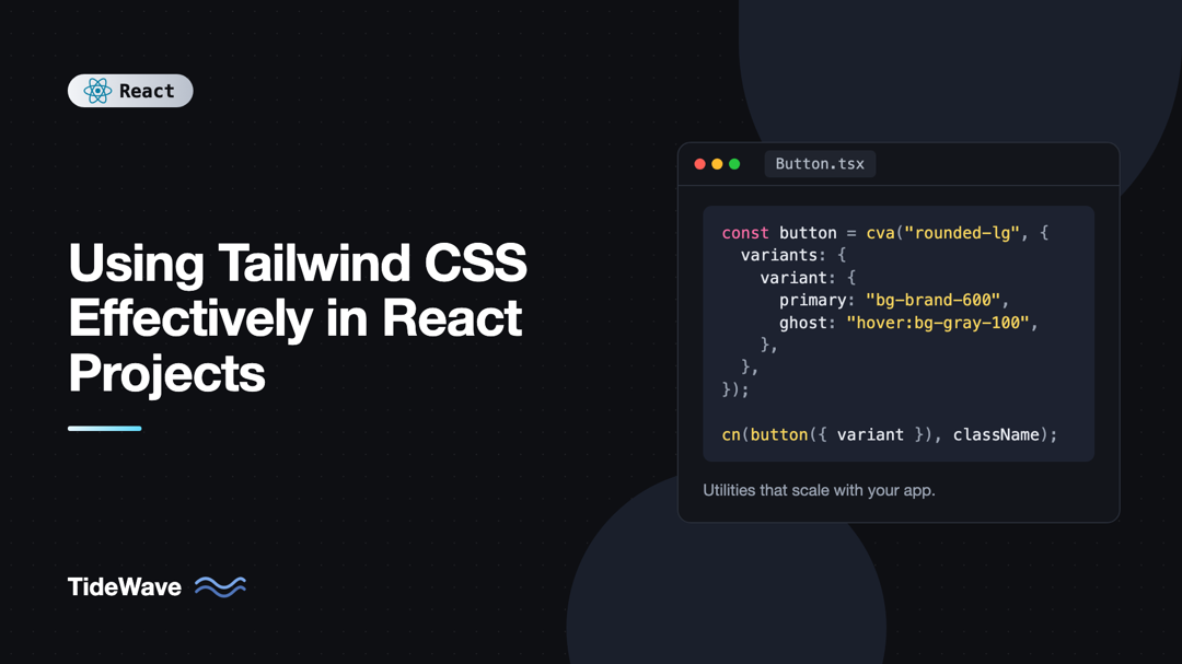 Using Tailwind CSS Effectively in React Projects
